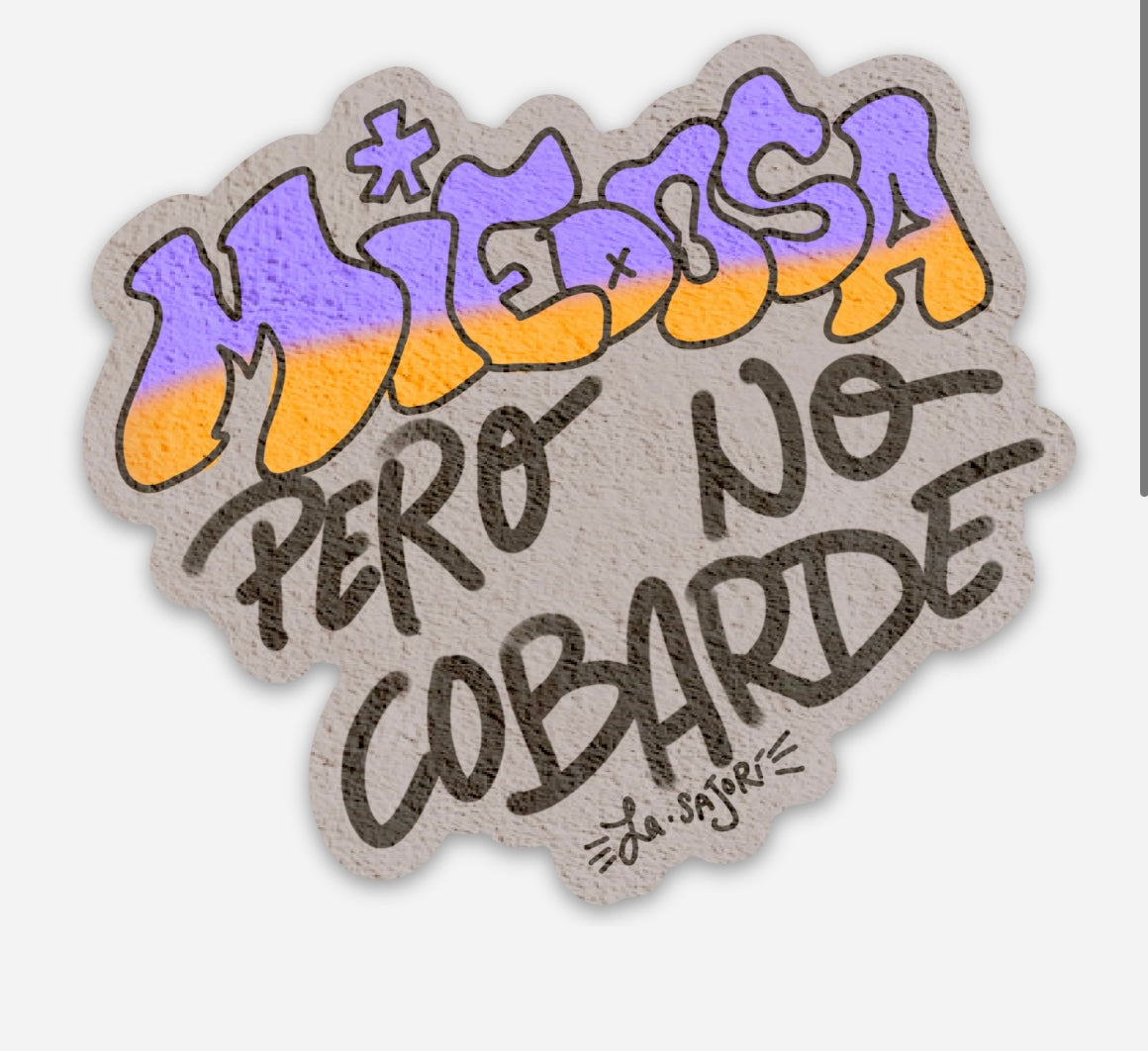 Miedosa pero no cobarde Sticker